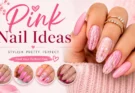 Pink Nail Ideas